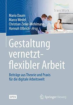 portada Gestaltung Vernetzt-Flexibler Arbeit: Beitrã Â¤Ge aus Theorie und Praxis fã â¼r die Digitale Arbeitswelt (German Edition) [Soft Cover ] (in German)