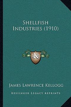 portada shellfish industries (1910) (en Inglés)