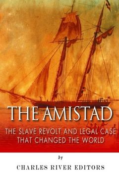 portada The Amistad: The Slave Revolt and Legal Case that Changed the World