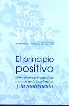 portada El Principio Positivo: Cómo Alcanzar lo Imposible a Través de la Inspiración y la Motivación (Psicología)