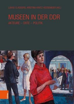 portada Museen in Der Ddr: Akteure - Orte - Politik (en Alemán)