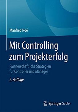 portada Mit Controlling zum Projekterfolg: Partnerschaftliche Strategien für Controller und Manager 