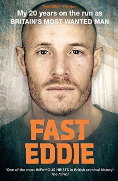 portada Fast Eddie: My 20 Years on the Run as Britain's Most Wanted Man (en Inglés)