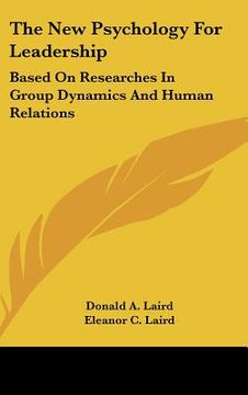 portada the new psychology for leadership: based on researches in group dynamics and human relations (en Inglés)