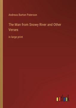 portada The Man from Snowy River and Other Verses: in large print (en Inglés)