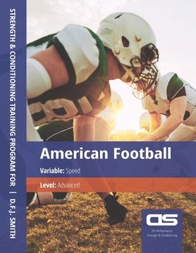 portada DS Performance - Strength & Conditioning Training Program for American Football, Speed, Advanced (in English)