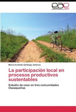 portada La participación local en procesos productivos sustentables: Estudio de caso en tres comunidades Oaxaqueñas