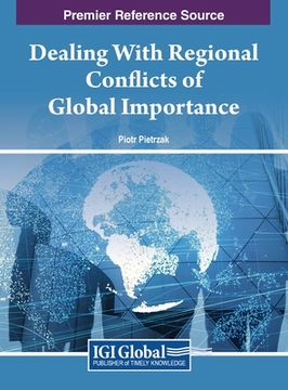 portada Dealing With Regional Conflicts of Global Importance (in English)