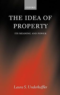 portada The Idea of Property: Its Meaning and Power (Law) (en Inglés)