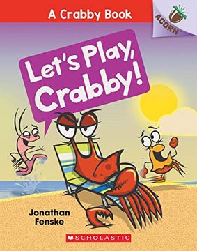 portada Let's Play, Crabby! An Acorn Book (a Crabby Book #2) (en Inglés)