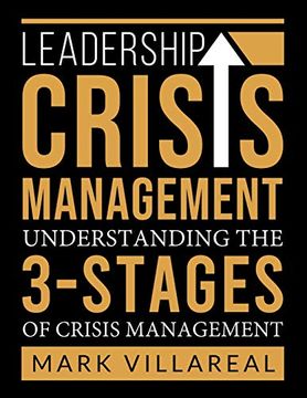portada Leadership Crisis Management: Understanding the 3-Stages of Crisis Management (en Inglés)