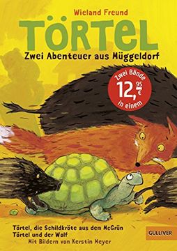 portada Törtel. Zwei Abenteuer aus Müggeldorf: Törtel, die Schildkröte aus dem Mcgrün/ Törtel und der Wolf (Gulliver) (en Alemán)
