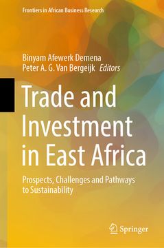 portada Trade and Investment in East Africa: Prospects, Challenges and Pathways to Sustainability (en Inglés)