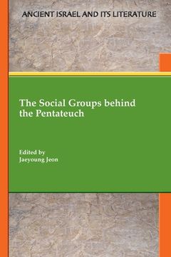 portada The Social Groups behind the Pentateuch (en Inglés)