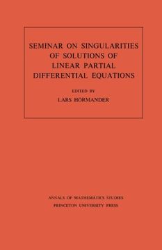 portada Seminar on Singularities of Solutions of Linear Partial Differential Equations. (Am-91) (en Inglés)