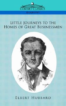 portada little journeys to the homes of great businessmen (en Inglés)