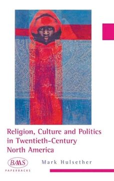 portada Religion, Culture and Politics in the Twentieth-Century United States (en Inglés)