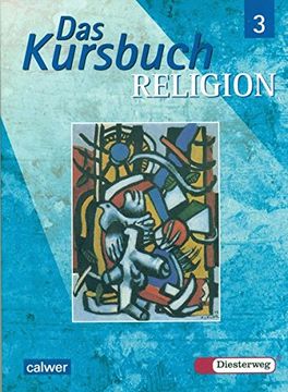 portada Das Kursbuch Religion 3: Ein Arbeitsbuch für den Religionsunterricht im 9. /10. Schuljahr (en Alemán)