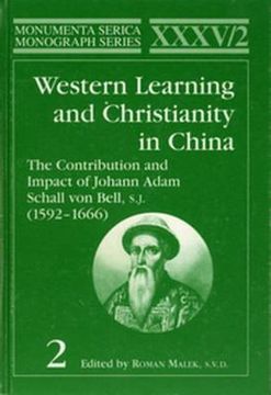 portada Western Learning and Christianity in China: The Contribution and Impact of Johann Adam Schall von Bell, S. Jo (1592-1666), Volume 1 & 2