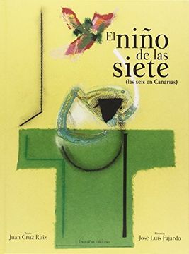 portada EL NIÑO DE LAS SIETE: LAS SEIS EN CANARIAS (Arbol De Palabras) (in Spanish)