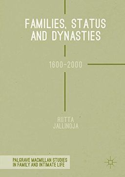 portada Families, Status and Dynasties: 1600-2000 (Palgrave Macmillan Studies in Family and Intimate Life)