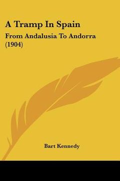 portada a tramp in spain: from andalusia to andorra (1904) (en Inglés)
