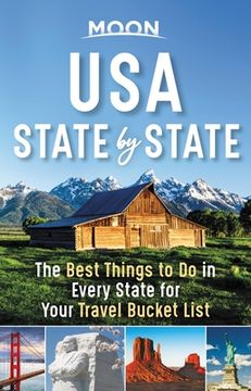 portada Moon usa State by State: The Best Things to do in Every State for Your Travel Bucket List (Moon Travel Guides) 