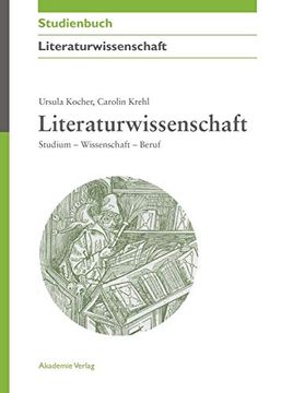 portada Literaturwissenschaft: Studium - Wissenschaft - Beruf (en Alemán)