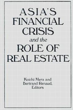 portada asia`s financial crisis and the role of real estate