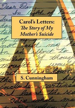 portada carol's letters: the story of my mother's suicide (en Inglés)