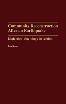 portada Community Reconstruction After an Earthquake: Dialectical Sociology in Action 