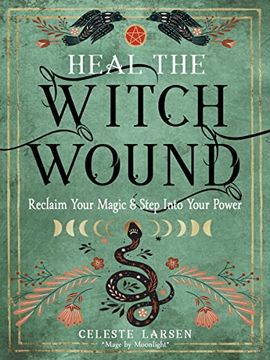 portada Heal the Witch Wound: Reclaim Your Magic and Step Into Your Power (en Inglés)
