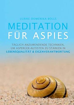 portada Meditation für Aspies: Täglich Anzuwendende Techniken, um Asperger-Autisten zu Stärken in Lebensqualität & Eigenverantwortung 