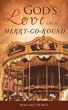 portada god's love on a merry-go-round (en Inglés)