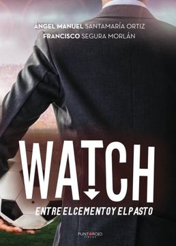 portada Watch, Entre El Cemento Y El Pasto