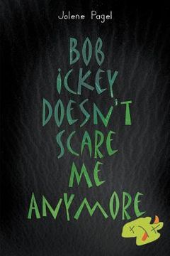 portada Bob Ickey Doesn't Scare Me Anymore (en Inglés)