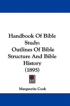 portada handbook of bible study: outlines of bible structure and bible history (1895) (en Inglés)