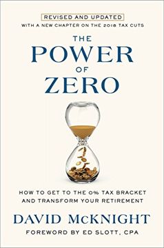 portada The Power of Zero, Revised and Updated: How to get to the 0% tax Bracket and Transform Your Retirement 