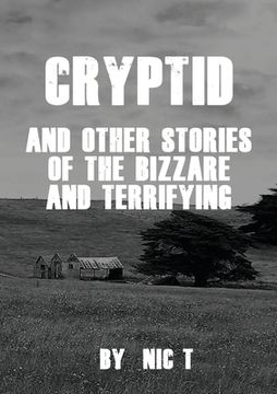 portada Cryptid: & Other Stories Of The Bizzare & Terrifying (en Inglés)