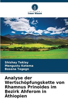 portada Analyse der Wertschöpfungskette von Rhamnus Prinoides im Bezirk Ahferom in Äthiopien (en Alemán)