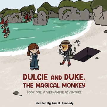 portada Dulcie and Duke, the Magical Monkey: Book One: A Vietnamese Adventure (en Inglés)