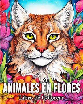 portada Animales en Flores Libro de Colorear: 50 Imágenes de Animales Encantados para Aliviar el Estrés y Relajarse
