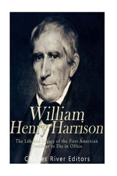 portada William Henry Harrison: The Life and Legacy of the First American President to Die in Office