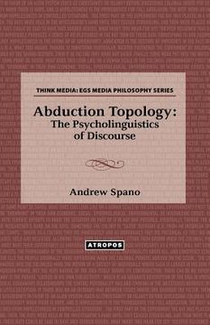 portada abduction topology: the psycholinguistics of discourse (in English)