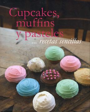portada cupcakes, muffins y pasteles...recetas sencillas