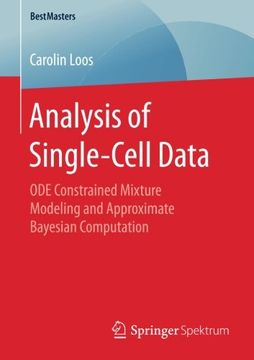 portada Analysis of Single-Cell Data: Ode Constrained Mixture Modeling and Approximate Bayesian Computation (Bestmasters) 