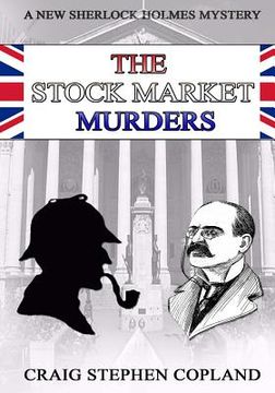 portada The Stock Market Murders: New Sherlock Holmes Mysteries in Large Print (en Inglés)