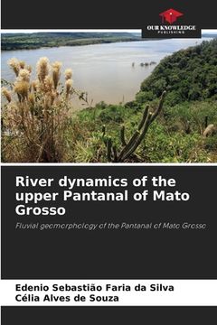 portada River dynamics of the upper Pantanal of Mato Grosso (en Inglés)