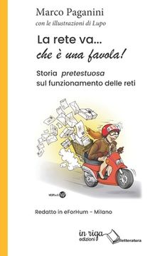 portada La rete va... che è una favola!: Storia pretestuosa sul funzionamento delle reti (in Italian)
