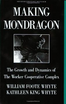 portada Making Mondragón: The Growth and Dynamics of the Worker Cooperative Complex (Cornell International Industrial and Labor Relations Reports) 